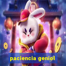 paciencia geniol